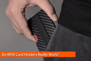 Do RFID Card Holders Really Work?