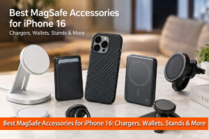 Best MagSafe Accessories for iPhone 16